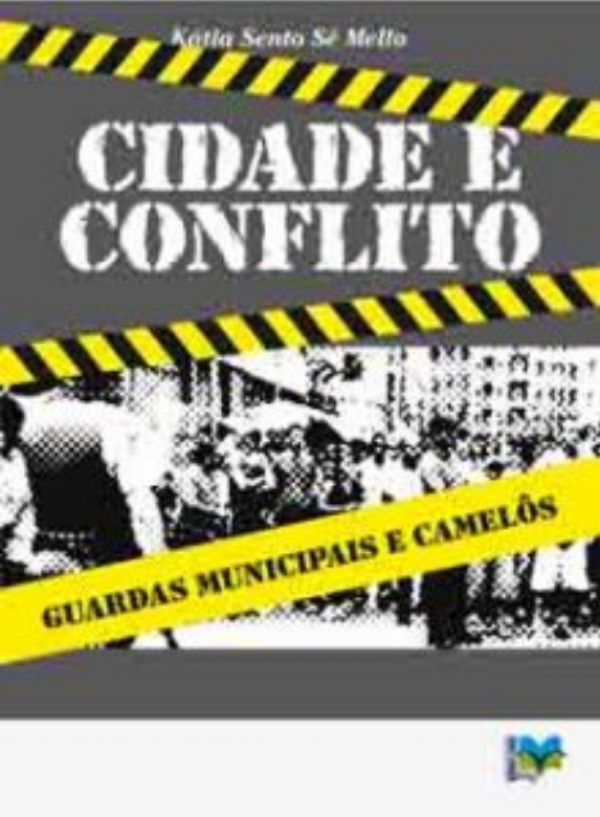 Cidade e conflito: guardas municipais e camelôs