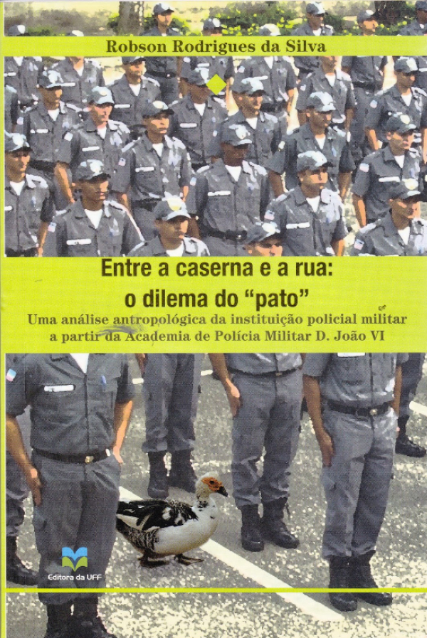 Entre a caserna e a rua: o dilema do &quot;pato&quot;